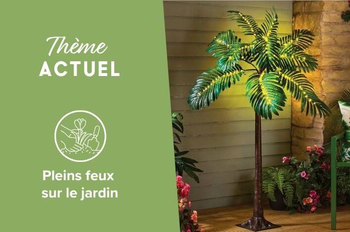 Thème actuel : pleins feux sur le jardin