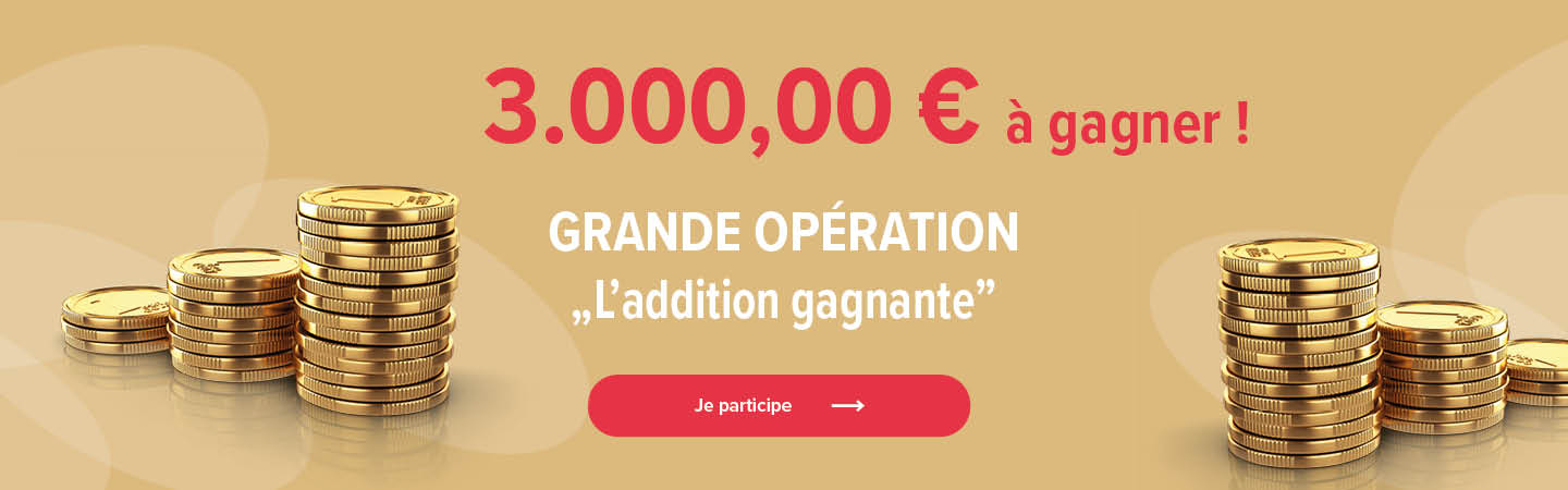 Grande opération "L'addition gagnante"