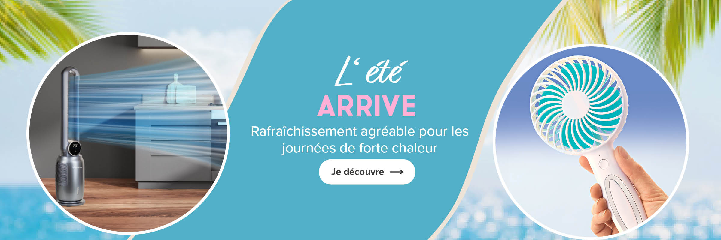 Rafraîchissement agréable pour les journées de forte chaleur