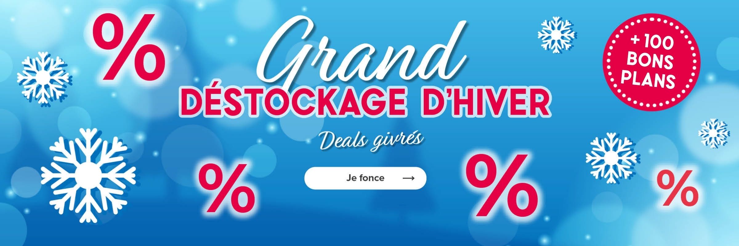 Grand déstockage d'hiver - Deals givrés