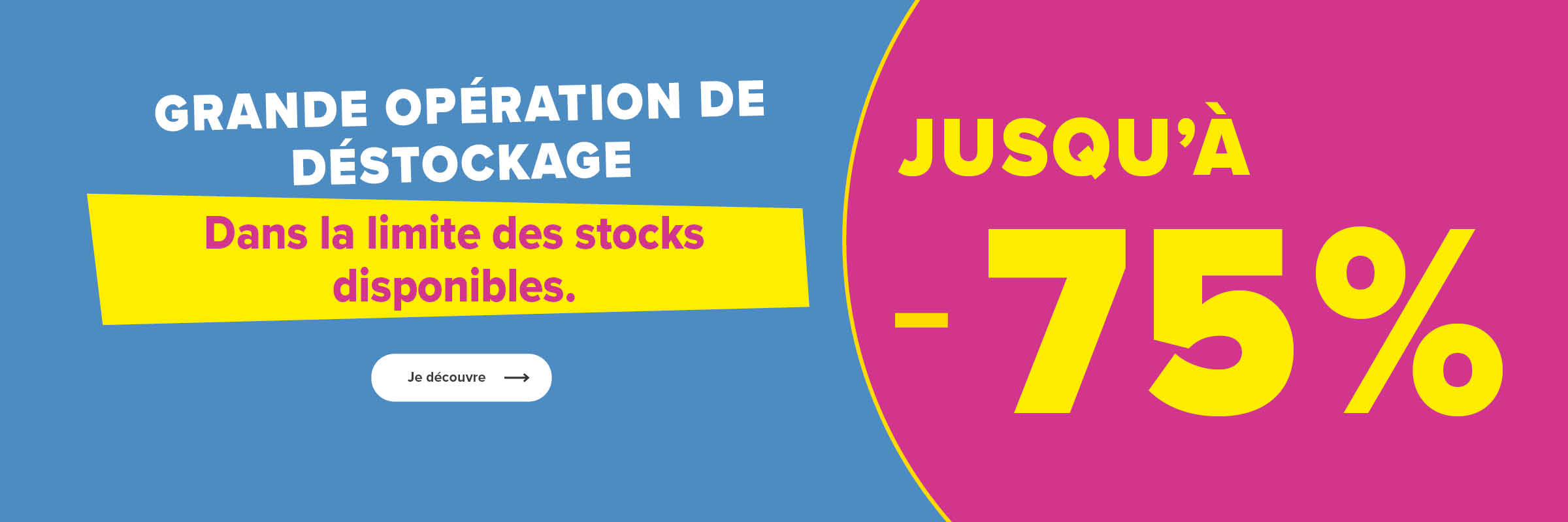 Grande opérations de déstockage