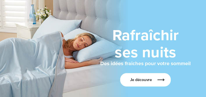 Des idées fraîches pour votre sommeil