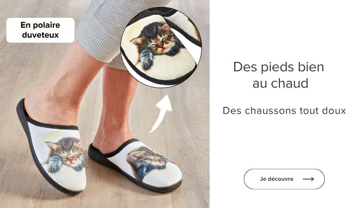 Des chaussons tout doux