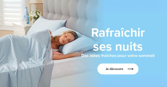 Des Idées fraîches pour votre sommeil
