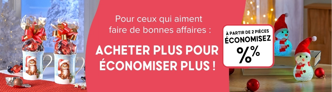 Acheter plus pour économiser plus !