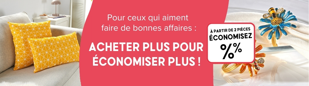 Acheter plus pour économiser plus !