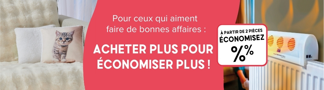 Acheter plus pour économiser plus !