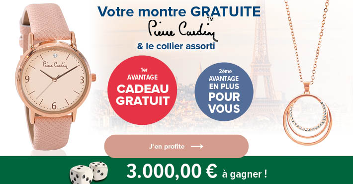 Votre cadeau gratuit la montre pierre cardin